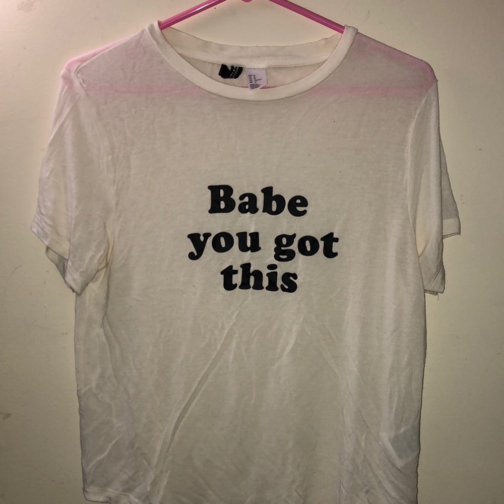 🖤H&M “babe you got this” tee shirt